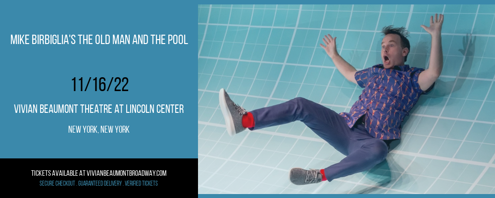 Mike Birbiglia's The Old Man and The Pool at Vivian Beaumont Theater