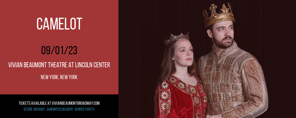 Camelot at Vivian Beaumont Theatre at Lincoln Center