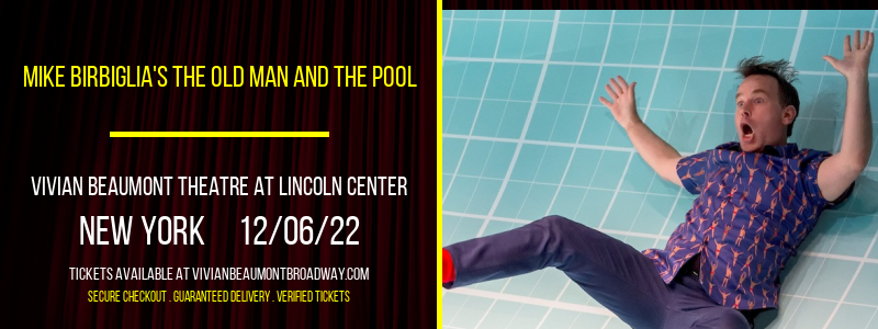 Mike Birbiglia's The Old Man and The Pool at Vivian Beaumont Theater tickets Mike Birbiglia's The Old Man and The Pool at Vivian Beaumont Theater